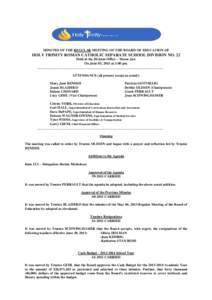 MINUTES OF THE REGULAR MEETING OF THE BOARD OF EDUCATION OF  HOLY TRINITY ROMAN CATHOLIC SEPARATE SCHOOL DIVISION NO. 22 Held at the Division Office – Moose Jaw On June 03, 2013 at 3:00 pm. ____________________________