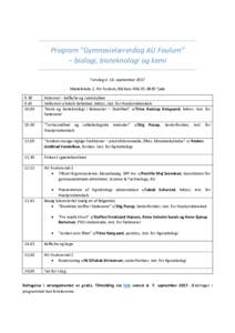 Program ”Gymnasielærerdag AU Foulum” – biologi, bioteknologi og kemi Torsdag d. 14. september 2017 Mødelokale 2, AU Foulum, Blichers Allé 20, 8830 Tjele