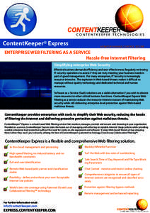 ContentKeeper® Express  MONITOR MANAGE CONTROL SECURE ENTERPRISE WEB FILTERING AS A SERVICE Hassle-free Internet Filtering