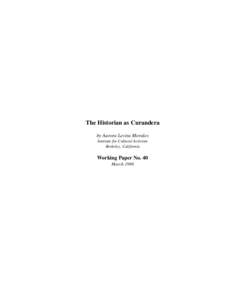 The Historian as Curandera by Aurora Levins Morales Institute for Cultural Activism Berkeley, California  Working Paper No. 40