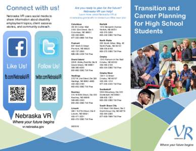 Connect with us! Nebraska VR uses social media to share information about disability employment topics, client success stories, and community outreach.