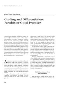 THEORY INTO PRACTICE, 44(3), 262–269  Carol Ann Tomlinson Grading and Differentiation: Paradox or Good Practice?