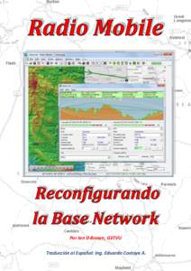 Por Ian D Brown, G3TVU Traducción al Español: Ing. Eduardo Costoya A. Reconfigurando la Base Network1 Como primera medida es un buen plan explorar la ‘Base’ Network como está generada por el instalador, para fami