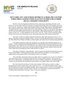 FOR IMMEDIATE RELEASE March 20, 2013 N-51, NEW YORK CITY AND SCHOOL DISTRICTS ACROSS THE COUNTRY FORM URBAN SCHOOL FOOD ALLIANCE TO SERVE HEALTHIER