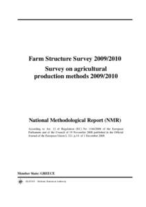 Farm Structure Survey[removed]Survey on agricultural production methods[removed]National Methodological Report (NMR) According to Art. 12 of Regulation (EC) No[removed]of the European