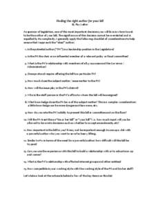 Finding	
  the	
  right	
  author	
  for	
  your	
  bill	
   By	
  Ray	
  LeBov	
   As	
  sponsor	
  of	
  legislation,	
  one	
  of	
  the	
  most	
  important	
  decisions	
  you	
  will	
  face	
