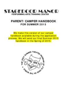 PARENT/CAMPER HANDBOOK FOR SUMMER 2015 We make this version of our camper handbook available during the application process. We will send our final Summer 2015