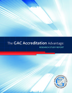 The GAC Accreditation Advantage: RESEARCH STUDY REPORT  The Project Management Institute Global Accreditation Center for Project Management Education Programs (GAC) is the