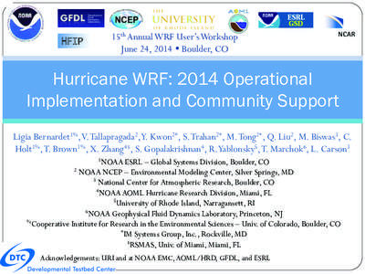 HFIP
  15th Annual WRF User’s Workshop June 24, 2014  Boulder, CO  Hurricane WRF: 2014 Operational
