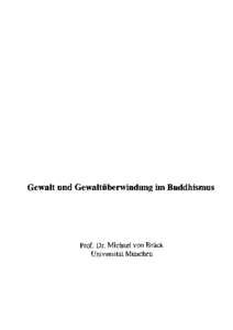 Gewalt und Gewaltüberwindung im Buddhismus  Prof. Dr. Michael von Brück