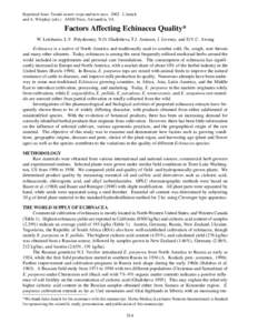 Reprinted from: Trends in new crops and new uses[removed]J. Janick and A. Whipkey (eds.). ASHS Press, Alexandria, VA. Factors Affecting Echinacea Quality* W. Letchamo, L.V. Polydeonny, N.O. Gladisheva, T.J. Arnason, J. Li