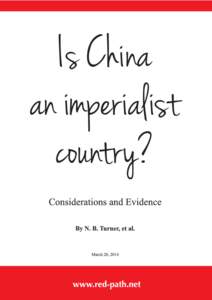 Is China an Imperialist Country? Considerations and Evidence By N. B. Turner, et al.  March 20, 2014