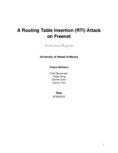 A Routing Table Insertion (RTI) Attack on Freenet Technical Report University of Hawaii at Manoa  Project Members