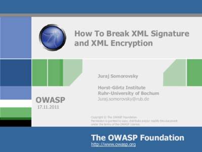 How To Break XML Signature and XML Encryption Juraj Somorovsky  OWASP