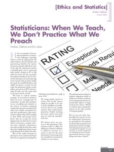 [Ethics and Statistics] Andrew Gelman Column Editor Statisticians: When We Teach, We Don’t Practice What We
