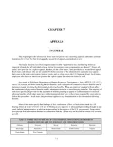 CHAPTER 7  APPEALS IN GENERAL This chapter provides information about state law provisions concerning appeals authorities and time limitations for review for first-level appeals, second-level appeals, and judicial review