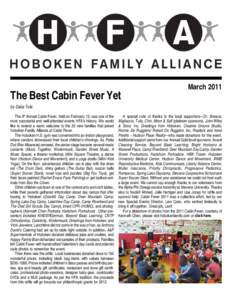 The Best Cabin Fever Yet  March 2011 by Dalia Tole The 9th Annual Cabin Fever, held on February 13, was one of the