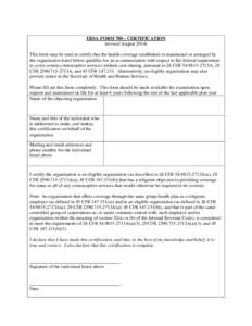 EBSA FORM[removed]CERTIFICATION (revised August[removed]This form may be used to certify that the health coverage established or maintained or arranged by the organization listed below qualifies for an accommodation with res