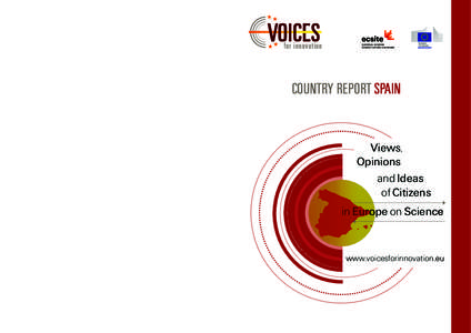 VOICES, CITIZEN PARTICIPATION IN SOCIAL INNOVATION VOICES is a Europe-wide citizen consultation process, led by Ecsite, the European network of science centres and museums, which helps set the agenda for the environmenta