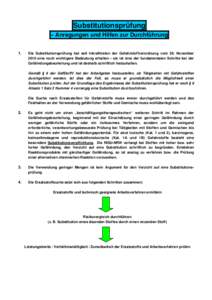 Substitutionsprüfung – Anregungen und Hilfen zur Durchführung 1. Die Substitutionsprüfung hat seit Inkrafttreten der Gefahrstoffverordnung vom 26. November 2010 eine noch wichtigere Bedeutung erhalten - sie ist eine