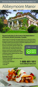 Victoria’s Favourite Heritage Bed & Breakfast Inn  Unwind and relax in the historic Rockland district of Victoria, British Columbia, Canada. Choose from five beautiful heritage bedrooms or enjoy the charm, privacy and 