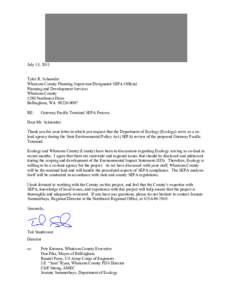 July 15, 2011 Tyler R. Schroeder Whatcom County Planning Supervisor/Designated SEPA Official Planning and Development Services Whatcom County 5280 Northwest Drive