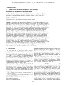 WATER RESOURCES RESEARCH, VOL. 35, NO. 12, PAGES 3919 –3929, DECEMBER[removed]Tidal networks 3. Landscape-forming discharges and studies in empirical geomorphic relationships Andrea Rinaldo,1 Sergio Fagherazzi,2 Stefano 