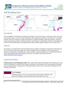 Soil Flooding Class  Description Soil susceptibility to flooding is the temporary inundation of an area caused by overflowing streams, by runoff from adjacent slopes, or by tides. Water standing for short periods after r
