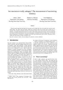 Judgment and Decision Making, Vol. 3, No. 5, June 2008, pp. 364–370  Are maximizers really unhappy? The measurement of maximizing tendency Dalia L. Diab∗ Department of Psychology