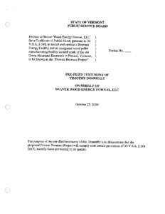 STATE OF VERMONT PUBLIC SERVICE BOARD Petition of Beaver Wood Energy Pownal, LLC for a Certificate of Public Good, pursuant to 30 V.S.A. § 248, to install and operate a Biomass Energy Facility and an integrated wood pel