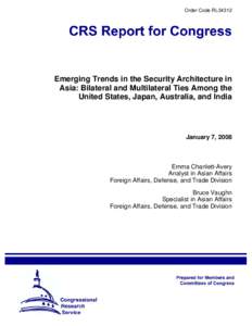 Emerging Trends in the Security Architecture in Asia: Bilateral and Multilateral Ties Among the United States, Japan, Australia, and India