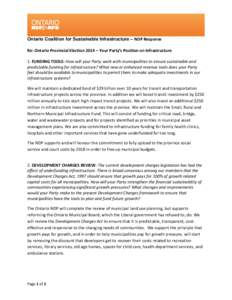 Ontario Coalition for Sustainable Infrastructure – NDP Response Re: Ontario Provincial Election 2014 – Your Party’s Position on Infrastructure 1. FUNDING TOOLS: How will your Party work with municipalities to ensur