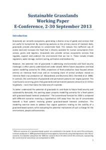 Sustainable Grasslands Working Paper E-Conference, 2-30 September 2013 Introduction Grasslands are versatile ecosystems, generating a diverse array of goods and services that are useful to humankind. By maximizing pastur