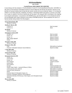 2014 Annual Meeting July 10, 2014 Faculty/Planner DISCLOSURE DECLARATION In accordance with the standards of the Accreditation Council for Continuing Medical Education (ACCME) it is the policy of The American Orthopaedic