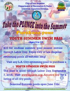 City of Los Angeles Department of Recreation & Parks Citywide Aquatics Division YOUTH SUMMER SWIM PASS (Ages 0 to 17)