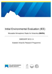 Initial Environmental Evaluation (IEE) Moveable Atmospheric Radar for Antarctica (MARA) SWEDARPSwedish Antarctic Research Programme