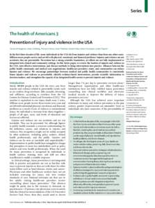 Series  The health of Americans 3 Prevention of injury and violence in the USA Tamara M Haegerich, Linda L Dahlberg, Thomas R Simon, Grant T Baldwin, David A Sleet, Arlene I Greenspan, Linda C Degutis