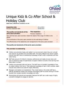 Unique Kidz & Co After School & Holiday Club Sefton Drive, LANCASTER, Lancashire, LA1 2PZ Inspection date Previous inspection date