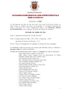 Sessão Extraordinária da Assembleia Municipal de Soure, realizada no Salão Nobre do Edifício dos Paços do Município, em 14 de Maio de 2010 ACTA N.º No dia quatorze de Maio do ano dois mil e dez, pelas 10,30