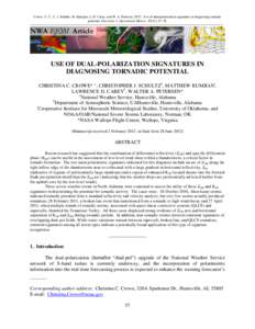 Crowe, C. C., C. J. Schultz, M. Kumjian, L. D. Carey, and W. A. Petersen, 2012: Use of dual-polarization signatures in diagnosing tornadic potential. Electronic J. Operational Meteor., 13 (5), 5778. ––––––