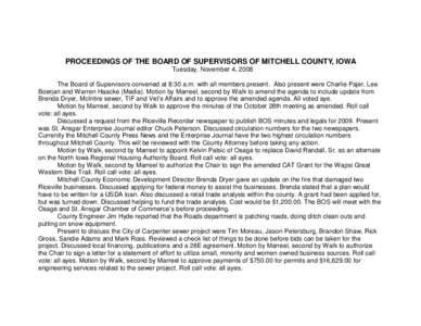 PROCEEDINGS OF THE BOARD OF SUPERVISORS OF MITCHELL COUNTY, IOWA Tuesday, November 4, 2008 The Board of Supervisors convened at 8:30 a.m. with all members present. Also present were Charlie Pajer, Lee Boerjan and Warren 