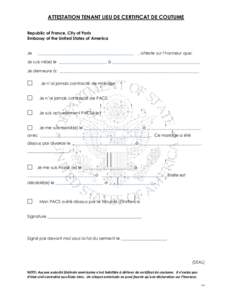 ATTESTATION TENANT LIEU DE CERTIFICAT DE COUTUME Republic of France, City of Paris Embassy of the United States of America Je  ______________________________________________