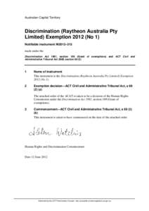 Australian Capital Territory  Discrimination (Raytheon Australia Pty Limited) Exemption[removed]No1) Notifiable instrument NI2012–313 made under the