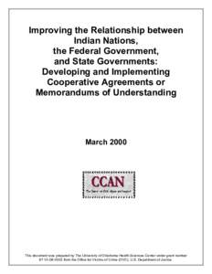 Improving the  Relationship Between Indian Nations, the Federal Government, and State Governments:  Developing and Implemen...