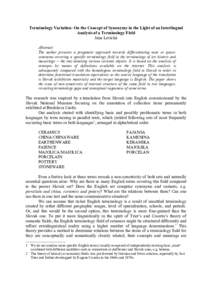 Terminology Variation: On the Concept of Synonymy in the Light of an Interlingual Analysis of a Terminology Field Jana Levická Abstract The author presents a pragmatic approach towards differentiating near or quasisynon