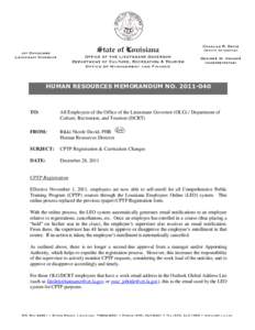 HUMAN RESOURCES MEMORANDUM NO[removed]TO: All Employees of the Office of the Lieutenant Governor (OLG) / Department of Culture, Recreation, and Tourism (DCRT)