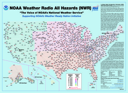 The National Oceanic and Atmospheric Administration (NOAA) Weather Radio All Hazards (NWR) is a network of radio stations broadcasting NOAA’s National Weather Service (NWS) warnings, watches, forecasts and other emerge