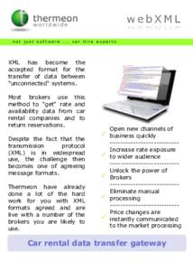 not just software ... car hire experts  XML has become the accepted format for the transfer of data between 