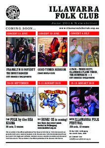 IL L AWA R R A FOLK CLUB June 2014 Newsletter COMING SOON... CONCERT 21 JUNE