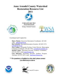 Anne Arundel County Watershed Restoration Resource List 2011 Coordinated and Compiled by: Marcy Damon, Grassroots Restoration Coordinator, [removed], [removed]